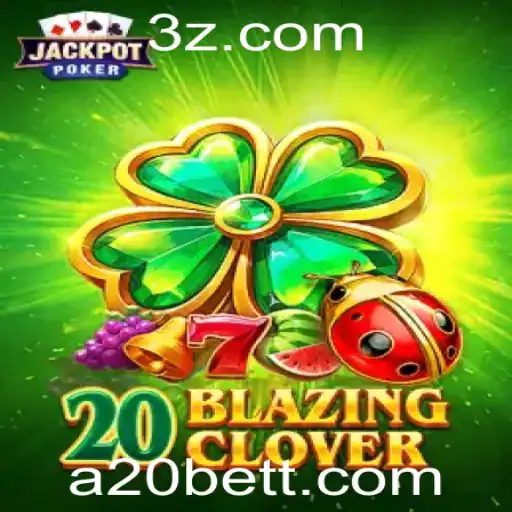 Descubra o Empolgante Mundo de 20BlazingClover